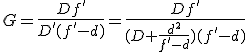 G=\frac{Df'}{D'(f'-d)}=\frac{Df'}{(D+\frac{d^2}{f'-d})(f'-d)}